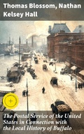 Cover: The Postal Service of the United States in Connection with the Local History of Buffalo - Good Press