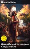 Cover: Hiawatha and the Iroquois Confederation - Good Press