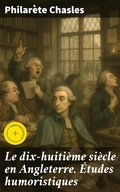 Cover: Le dix-huiti&egrave;me si&egrave;cle en Angleterre. &Eacute;tudes humoristiques - Good Press