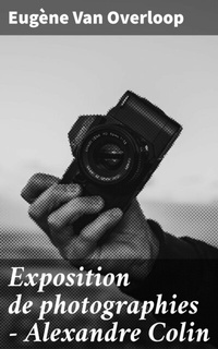 Abbildung von: Exposition de photographies - Alexandre Colin - Good Press