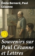 Cover: Souvenirs sur Paul C&eacute;zanne et Lettres - Good Press