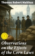Cover: Observations on the Effects of the Corn Laws - Good Press