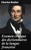 Cover: Examen critique des dictionnaires de la langue fran&ccedil;oise - Good Press