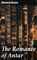 Cover: The Romance of Antar - Good Press