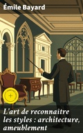 Cover: L'art de reconna&icirc;tre les styles : architecture, ameublement - Good Press