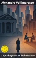 Cover: La justice priv&eacute;e en droit moderne - Good Press