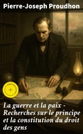 Cover: La guerre et la paix - Recherches sur le principe et la constitution du droit des gens - Good Press