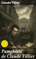 Cover: Pamphlets de Claude Tillier - Good Press
