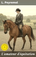 Cover: L'amateur d'&eacute;quitation - Good Press