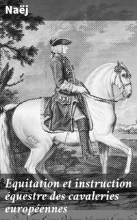 Abbildung von: Equitation et instruction équestre des cavaleries européennes - Good Press