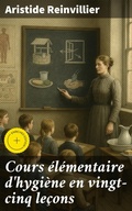 Cover: Cours &eacute;l&eacute;mentaire d'hygi&egrave;ne en vingt-cinq le&ccedil;ons - Good Press