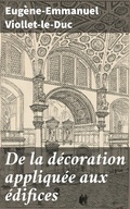 Cover: De la d&eacute;coration appliqu&eacute;e aux &eacute;difices - Good Press