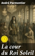Cover: La cour du Roi Soleil - Good Press