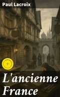 Cover: L'ancienne France - Good Press
