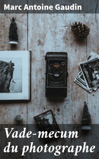 Abbildung von: Vade-mecum du photographe - Good Press