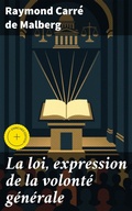 Cover: La loi, expression de la volont&eacute; g&eacute;n&eacute;rale - Good Press