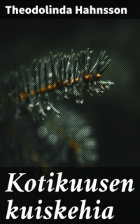Abbildung von: Kotikuusen kuiskehia - Good Press
