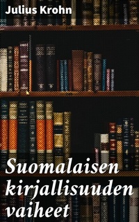 Abbildung von: Suomalaisen kirjallisuuden vaiheet - Good Press