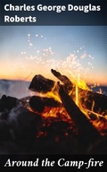 Cover: Around the Camp-fire - Good Press