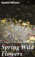 Cover: Spring Wild Flowers - Good Press