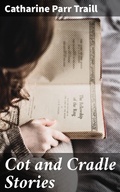 Cover: Cot and Cradle Stories - Good Press