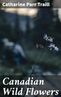 Cover: Canadian Wild Flowers - Good Press