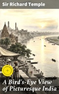 Cover: A Bird's-Eye View of Picturesque India - Good Press