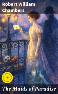 Enlarge image Cover: The Maids of Paradise - Good Press