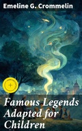 Cover: Famous Legends Adapted for Children - Good Press