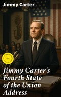 Cover: Jimmy Carter's Fourth State of the Union Address - Good Press