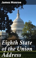 Cover: Eighth State of the Union Address - Good Press