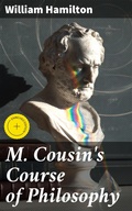 Cover: M. Cousin's Course of Philosophy - Good Press