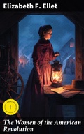 Cover: The Women of the American Revolution - Good Press