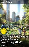 Cover: STAFF REPORT Green Jobs: A Pathway to a Strong Middle Class - Good Press