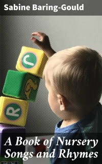 Abbildung von: A Book of Nursery Songs and Rhymes - Good Press