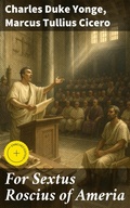 Cover: For Sextus Roscius of Ameria - Good Press