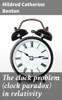 Abbildung von: The clock problem (clock paradox) in relativity - Good Press