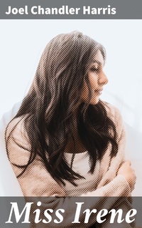 Enlarge image Cover: Miss Irene - Good Press