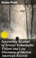 Cover: Interesting Account of Several Remarkable Visions and Late Discovery of Ancient American Records - Good Press