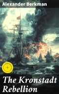 Cover: The Kronstadt Rebellion - Good Press
