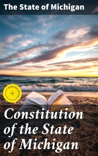Enlarge image Cover: Constitution of the State of Michigan - Good Press
