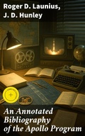 Cover: An Annotated Bibliography of the Apollo Program - Good Press