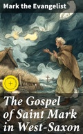 Cover: The Gospel of Saint Mark in West-Saxon - Good Press