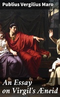 Cover: An Essay on Virgil's &AElig;neid - Good Press