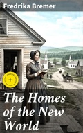 Cover: The Homes of the New World - Good Press