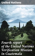 Cover: Fourth report of the United Nations Verification Mission in Guatemala - Good Press