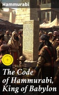 Cover: The Code of Hammurabi, King of Babylon - Good Press