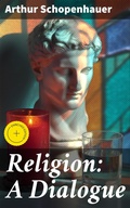 Cover: Religion: A Dialogue - Good Press
