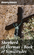 Cover: Shepherd of Hermas - Book of Similitudes - Good Press