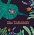 Cover: Rolando, el colibr&iacute; - Editorial Cayuco